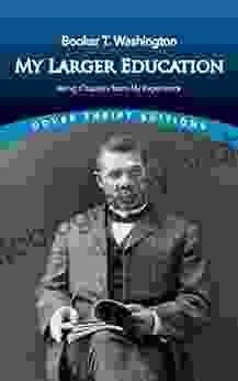 My Larger Education: Being Chapters From My Experience (Dover Thrift Editions: Black History)