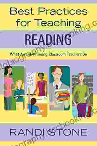 Best Practices For Teaching Reading: What Award Winning Classroom Teachers Do