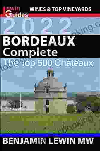 Bordeaux: Complete (Guides To Wines And Top Vineyards 22)