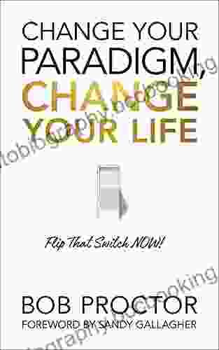 Change Your Paradigm Change Your Life