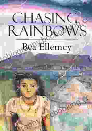 Chasing Rainbows Bea Ellemcy