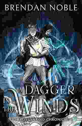 A Dagger In The Winds (The Frostmarked Chronicles 1)