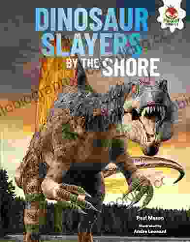 Dinosaur Slayers By The Shore (Dinosaurs Rule)
