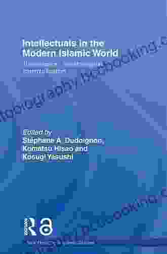 Intellectuals In The Modern Islamic World: Transmission Transformation And Communication (New Horizons In Islamic Studies)