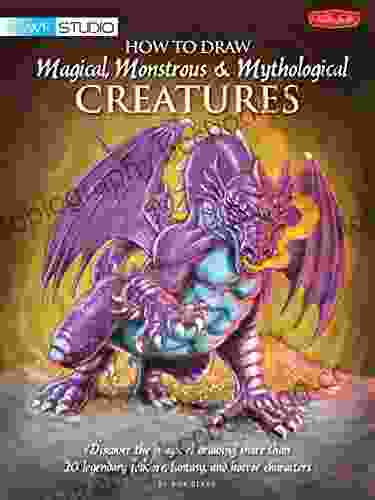 How To Draw Magical Monstrous Mythological Creatures: Discover The Magic Of Drawing More Than 20 Legendary Folklore Fantasy And Horror Characters (Walter Foster Studio)