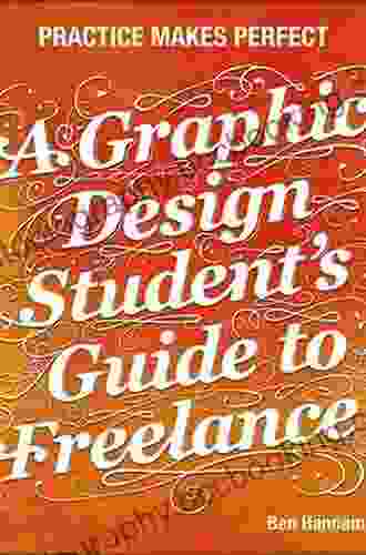 A Graphic Design Student S Guide To Freelance: Practice Makes Perfect