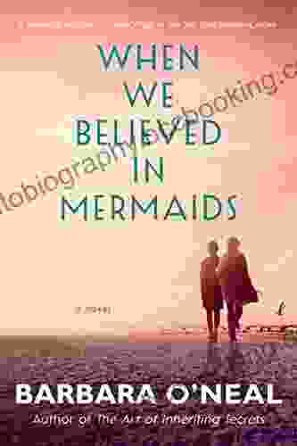 When We Believed In Mermaids: A Novel