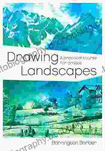 Drawing Landscapes: A Practical Course For Artists