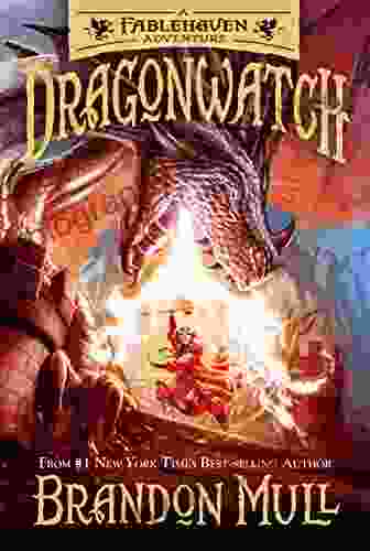 Dragonwatch: A Fablehaven Adventure Brandon Mull