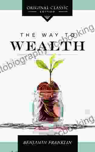 The Way To Wealth Benjamin Franklin