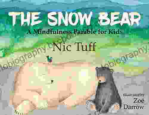 The Snow Bear: A Mindfulness Parable For Kids
