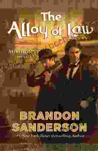 The Alloy Of Law: A Mistborn Novel (The Mistborn Saga 4)