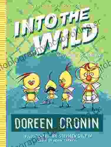 Into The Wild: Yet Another Misadventure (The Chicken Squad 3)
