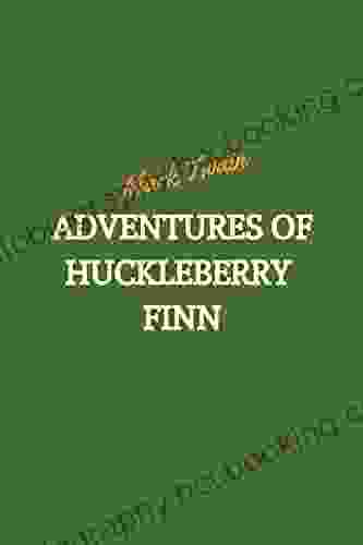 Adventures Of Huckleberry Finn By Mark Twain