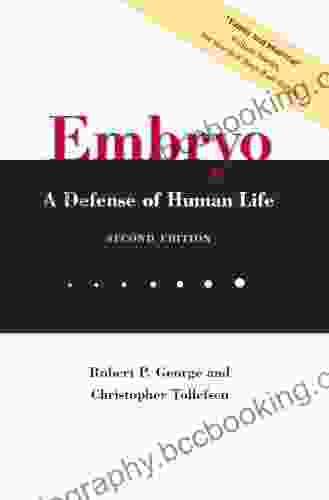 Embryo: A Defense Of Human Life