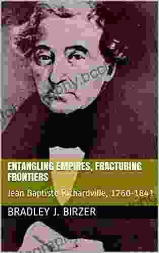 Entangling Empires Fracturing Frontiers: Jean Baptiste Richardville 1760 1841