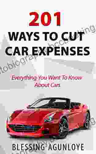201 WAYS TO CUT CAR EXPENSES: EVERYTHING YOU WANT TO KNOW ABOUT CARS
