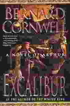 Excalibur: A Novel Of Arthur (The Warlord Chronicles 3)