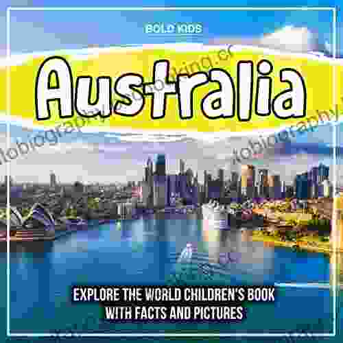 Australia: Explore The World Children S With Facts And Pictures
