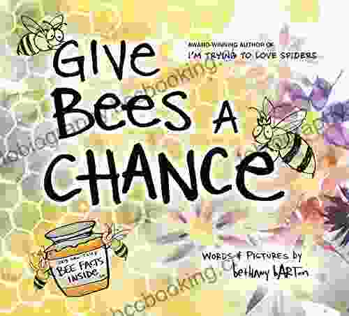 Give Bees A Chance Bethany Barton