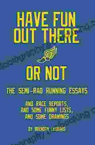 Have Fun Out There Or Not: The Semi Rad Running Essays