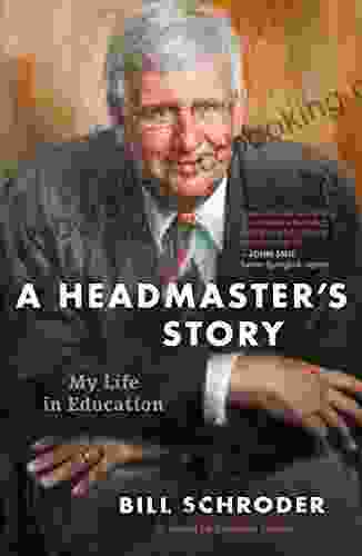 A Headmaster S Story: My Life In Education