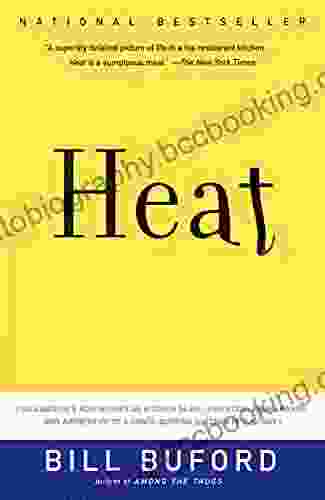 Heat: An Amateur Cook In A Professional Kitchen