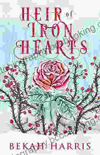 Heir Of Iron Hearts: Iron Crown Faerie Tales 2