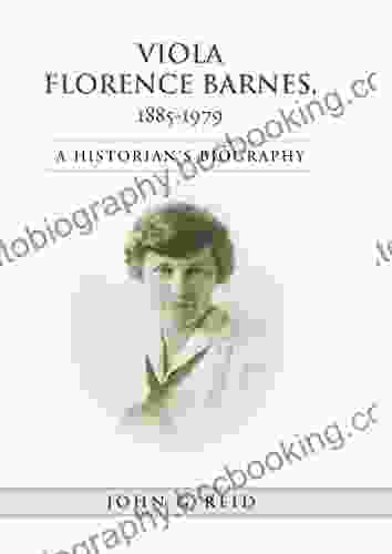 Viola Florence Barnes 1885 1979: A Historian S Biography (Studies In Gender And History)
