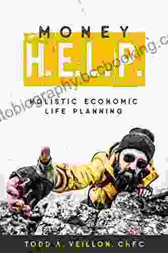 Money H E L P : Holistic Economic Life Planning
