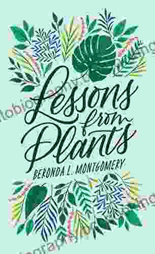 Lessons From Plants Beronda L Montgomery
