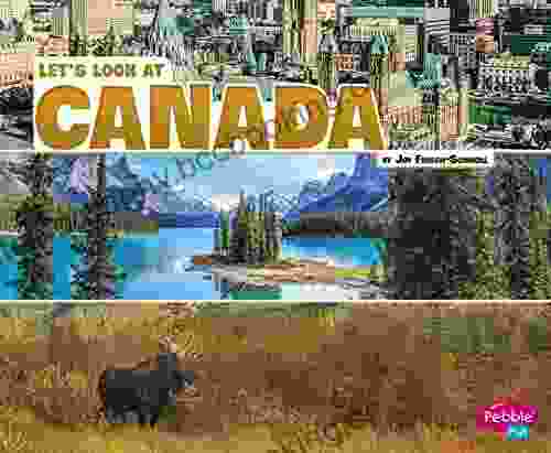 Let S Look At Canada (Let S Look At Countries)