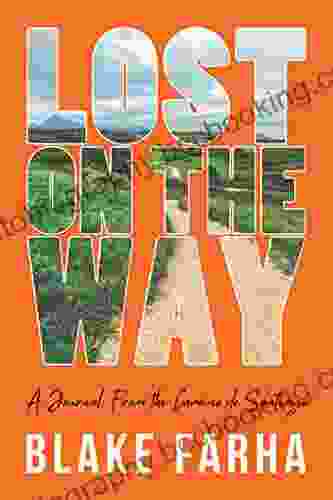 Lost On The Way: A Journal From The Camino De Santiago