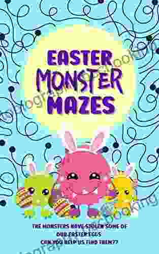 Easter Monster Mazes : Maze Activity For Kids Ages 4 8 A Fun Unique Easter Basket Stuffer For Gifting