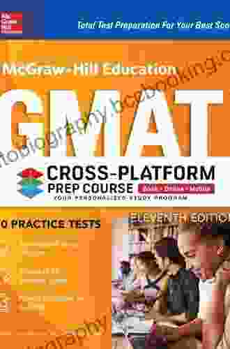 McGraw Hill Education GMAT Cross Platform Prep Course Eleventh Edition