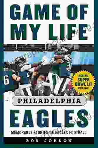 Game Of My Life Philadelphia Eagles: Memorable Stories Of Eagles Football