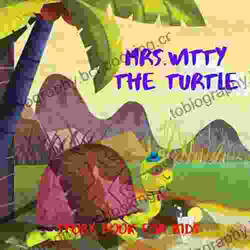 Mrs Witty The Turtle: Before Bed Children S Cute Story Ages Easy Reading Illustrations Adventure