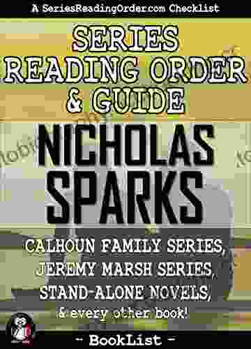 Nicholas Sparks Reading Order Guide: Calhoun Family Jeremy Marsh And Every Other (SeriesReadingOrder Com List 8)