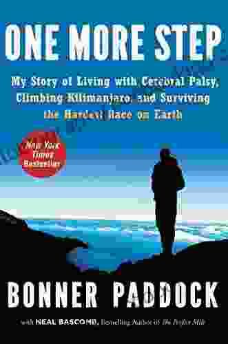 One More Step: My Story Of Living With Cerebral Palsy Climbing Kilimanjaro And Surviving The Hardest Race On Earth
