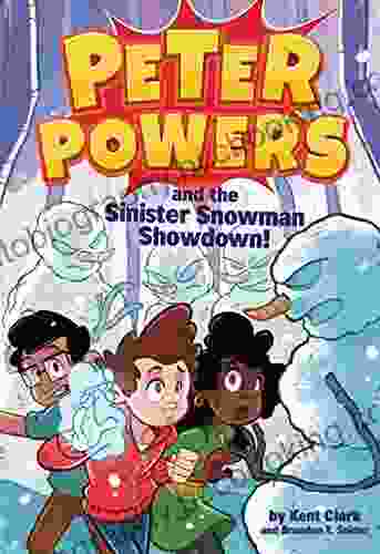 Peter Powers And The Sinister Snowman Showdown (Peter Powers 5)