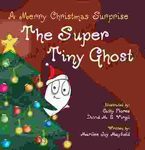 The Super Tiny Ghost: A Merry Christmas Surprise