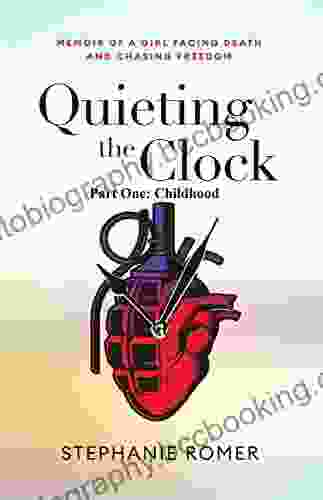 QUIETING THE CLOCK: PART ONE: CHILDHOOD