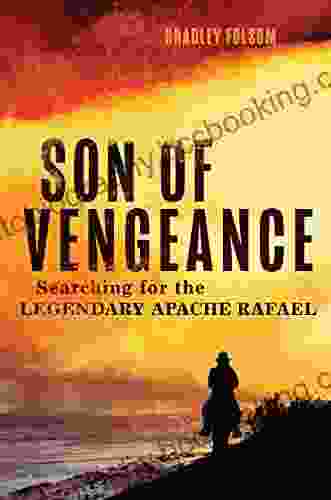 Son Of Vengeance: Searching For The Legendary Apache Rafael