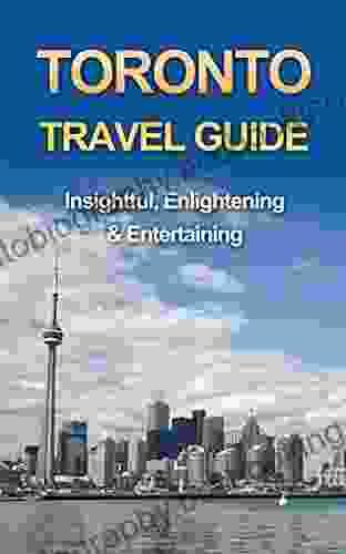Toronto Travel Guide 3 Day Guide: Sightseeing Surrounding Fun Museums Nightlife