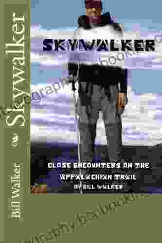 Skywalker Close Encounters On The Appalachian Trail