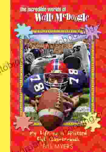 My Life As A Splatted Flat Quarterback (The Incredible Worlds Of Wally McDoogle 24)