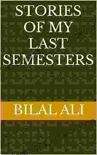 Stories Of My Last Semesters