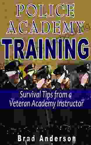 Police Academy Training: Survival Tips From A Veteran Academy Instructor