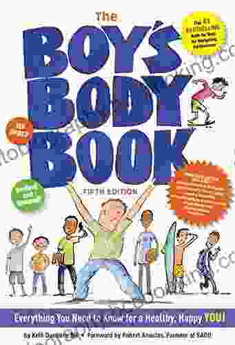 The Boys Body Fifth Edition: Everything You Need To Know For A Healthy Happy You (Body Books)