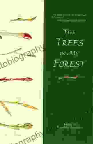 The Trees In My Forest